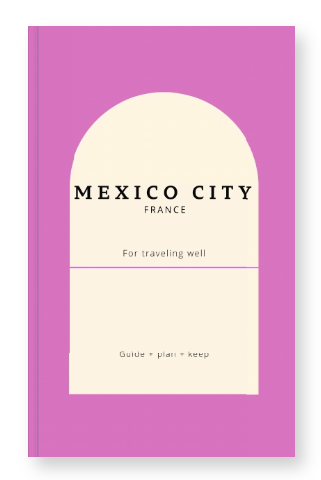 Mexico City Guidebook: Plan Your Adventure with Clarity Book by Travwell