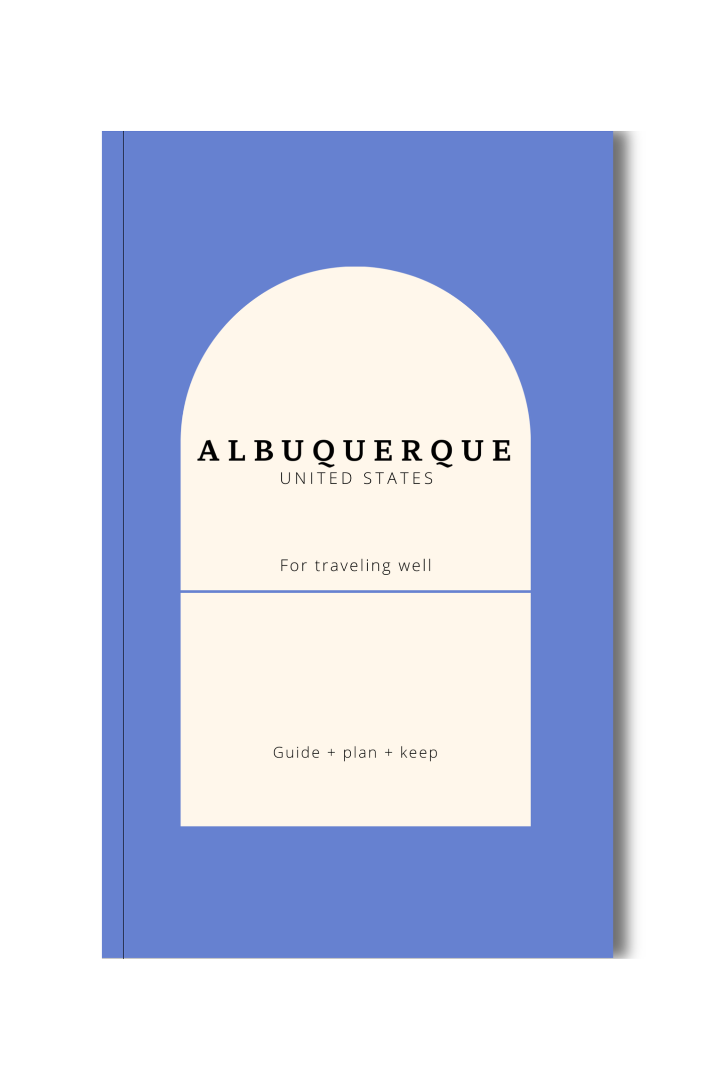 Albuquerque Visitor Guide & Travel Planner: Your New Mexico Companion Book by Travwell