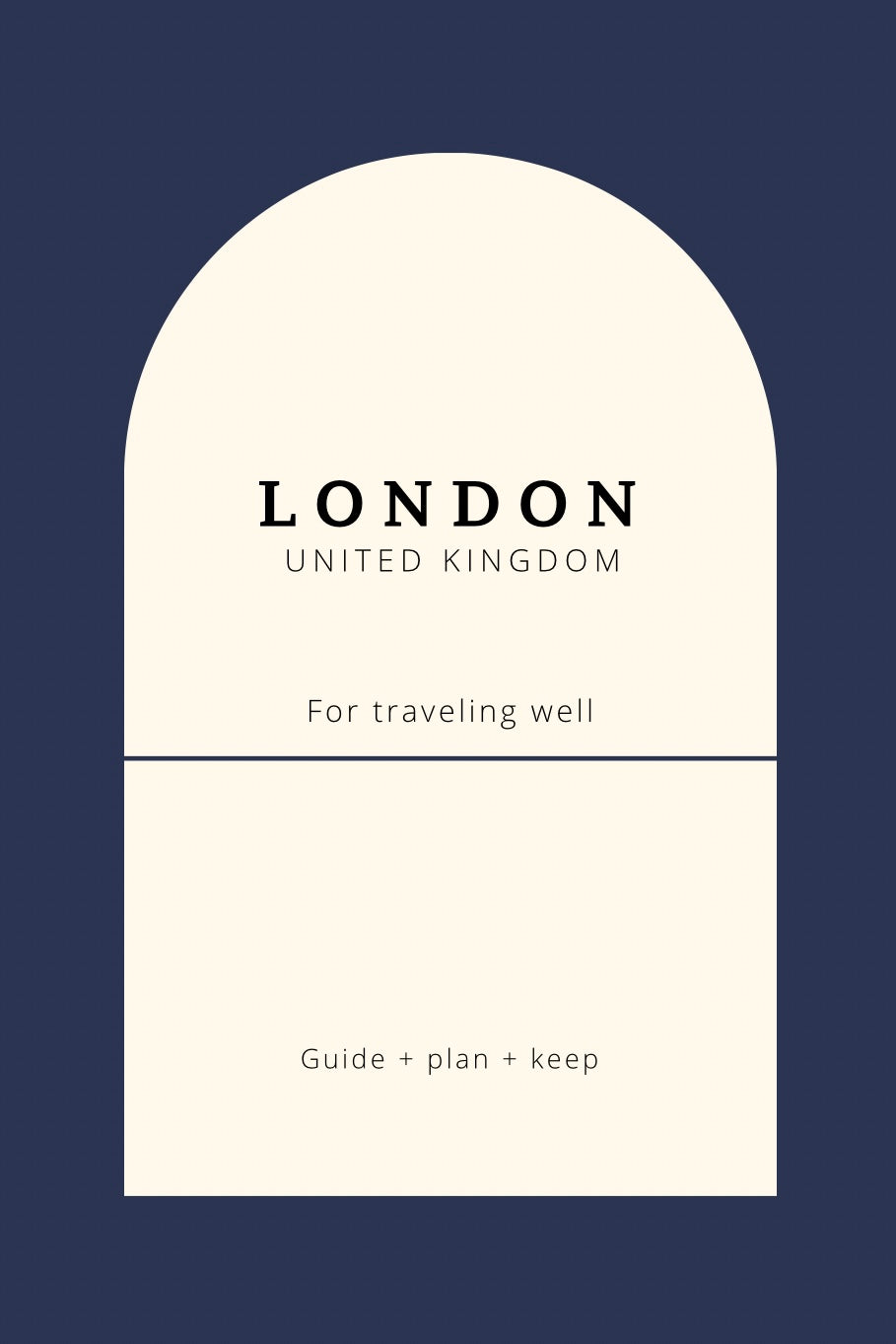London Travel Guidebook: Navigate the City with Intention Book by Travwell