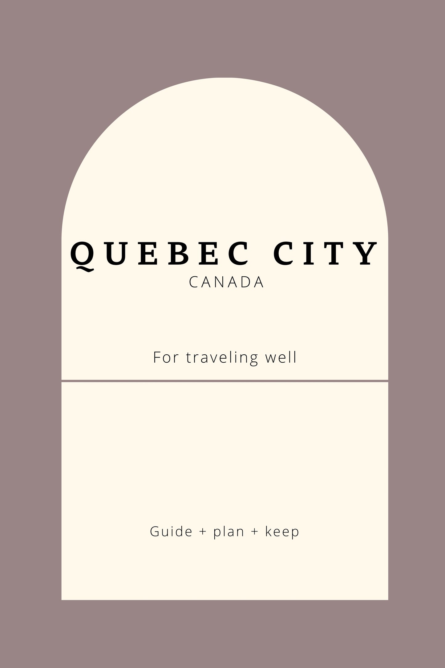 Quebec City Travel Guidebook: Get Culture, Cafés, & Itinerary Tips Book by Travwell