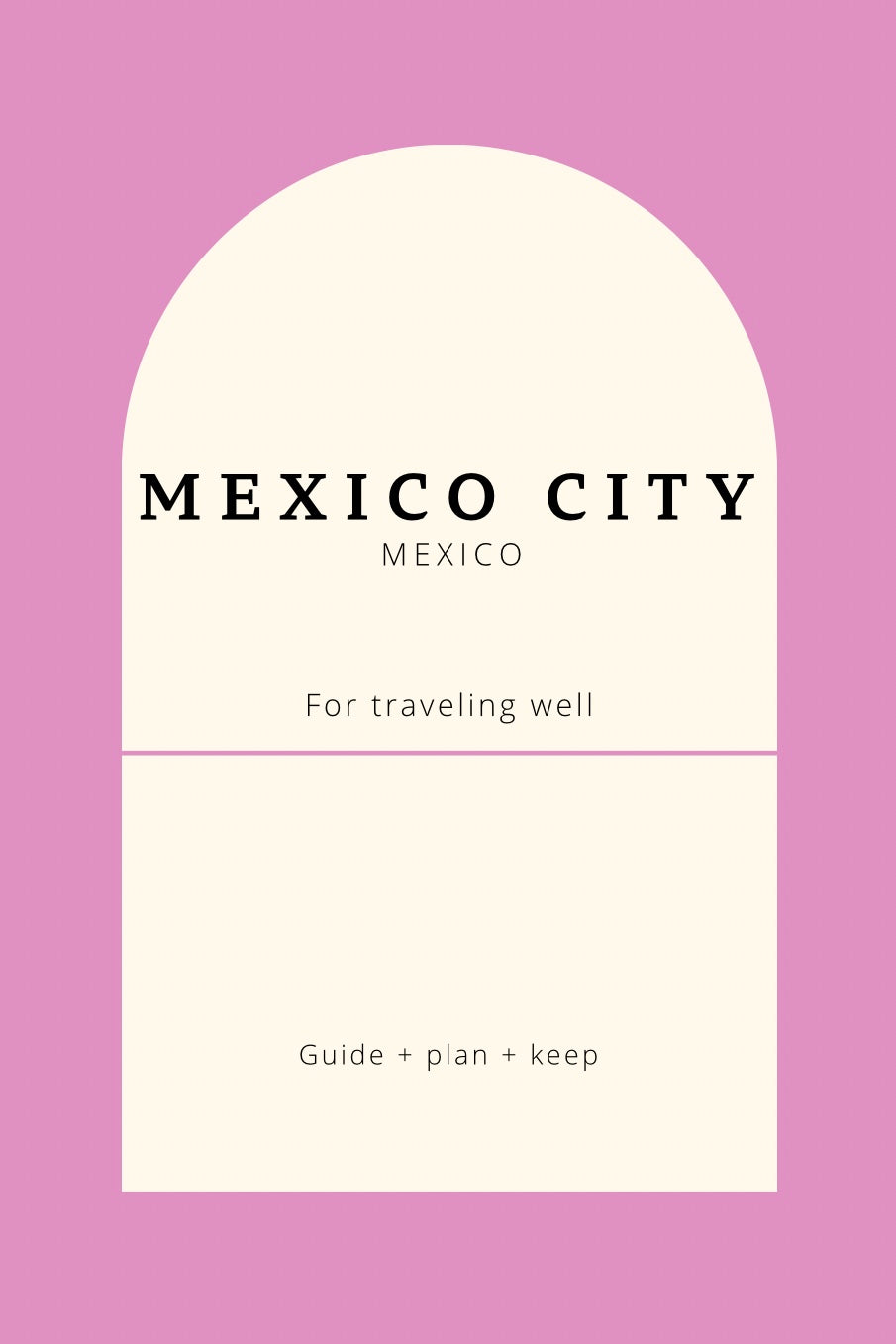 Mexico City Guidebook: Plan Your Adventure with Clarity Book by Travwell